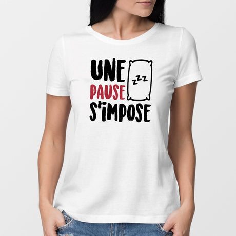 T-Shirt Femme Une pause s'impose Blanc