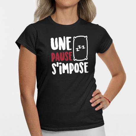 T-Shirt Femme Une pause s'impose Noir