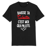 T-Shirt Homme Baisse ta culotte c'est moi qui pilote 