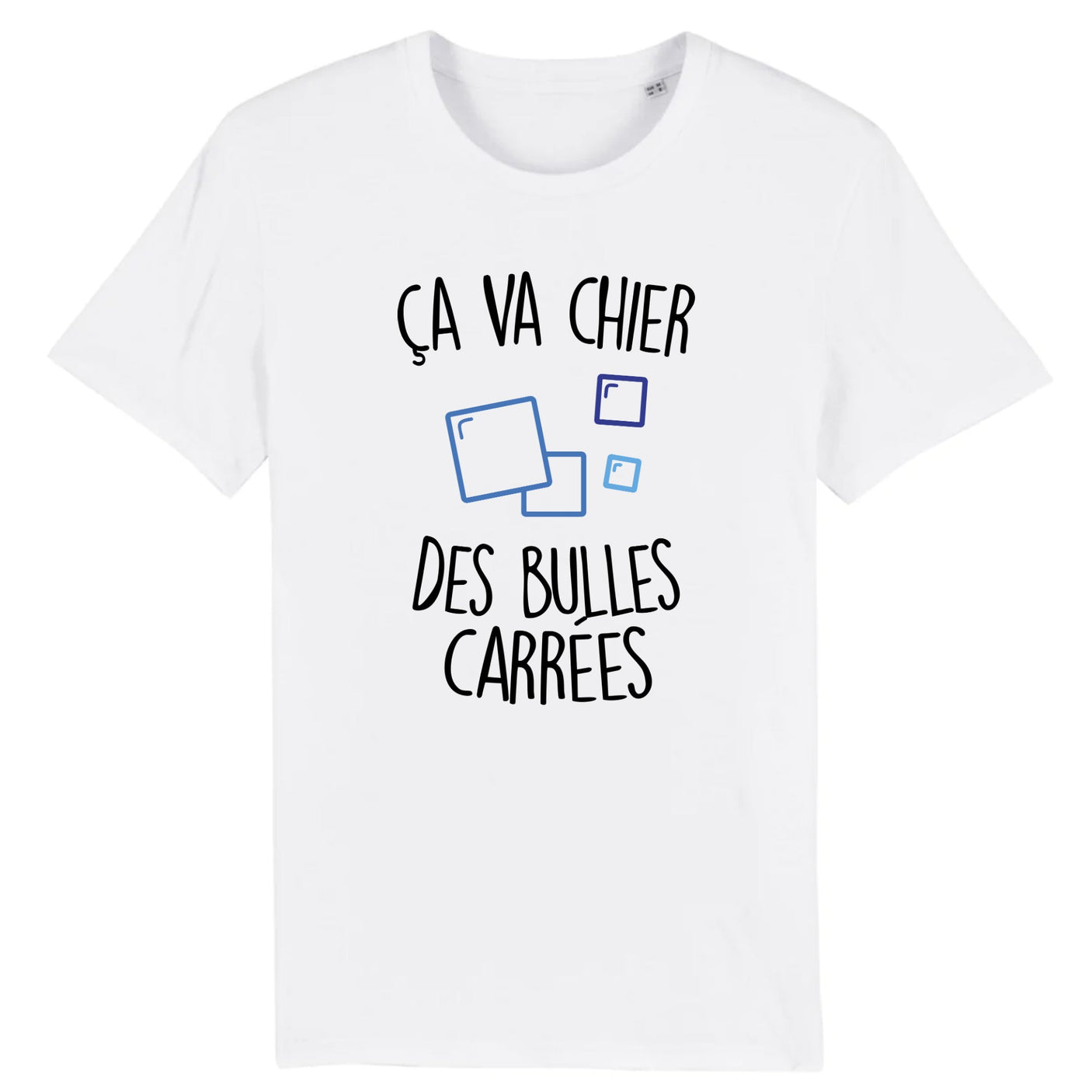 T-Shirt Homme Ça va chier des bulles carrées 