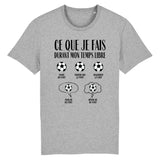 T-Shirt Homme Ce que je fais durant mon temps libre Foot 