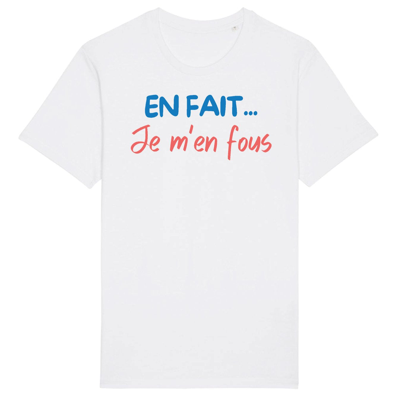 T-Shirt Homme En fait je m'en fous 