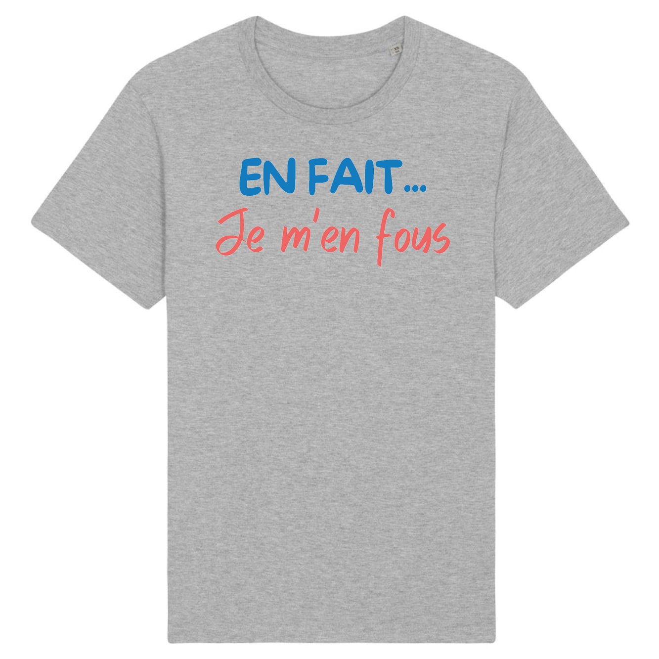 T-Shirt Homme En fait je m'en fous 