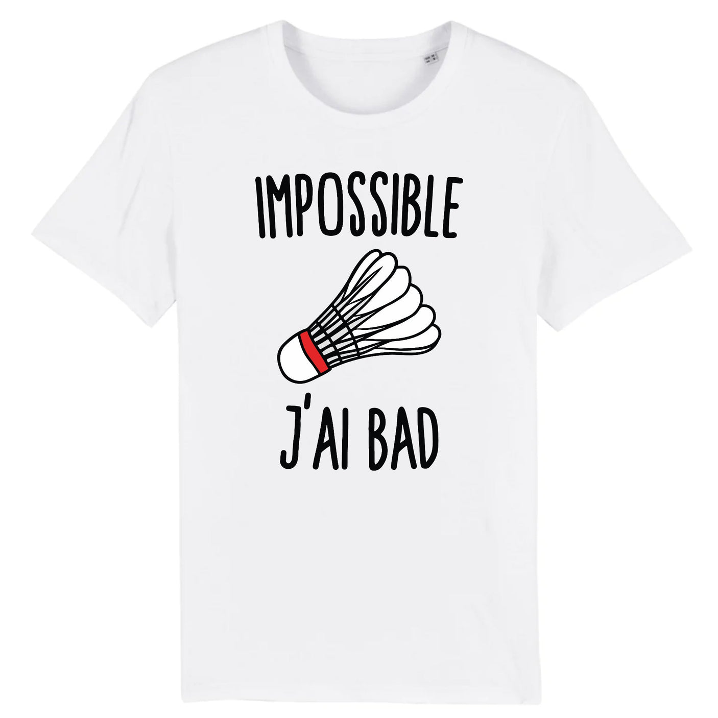 T-Shirt Homme Impossible j'ai bad 