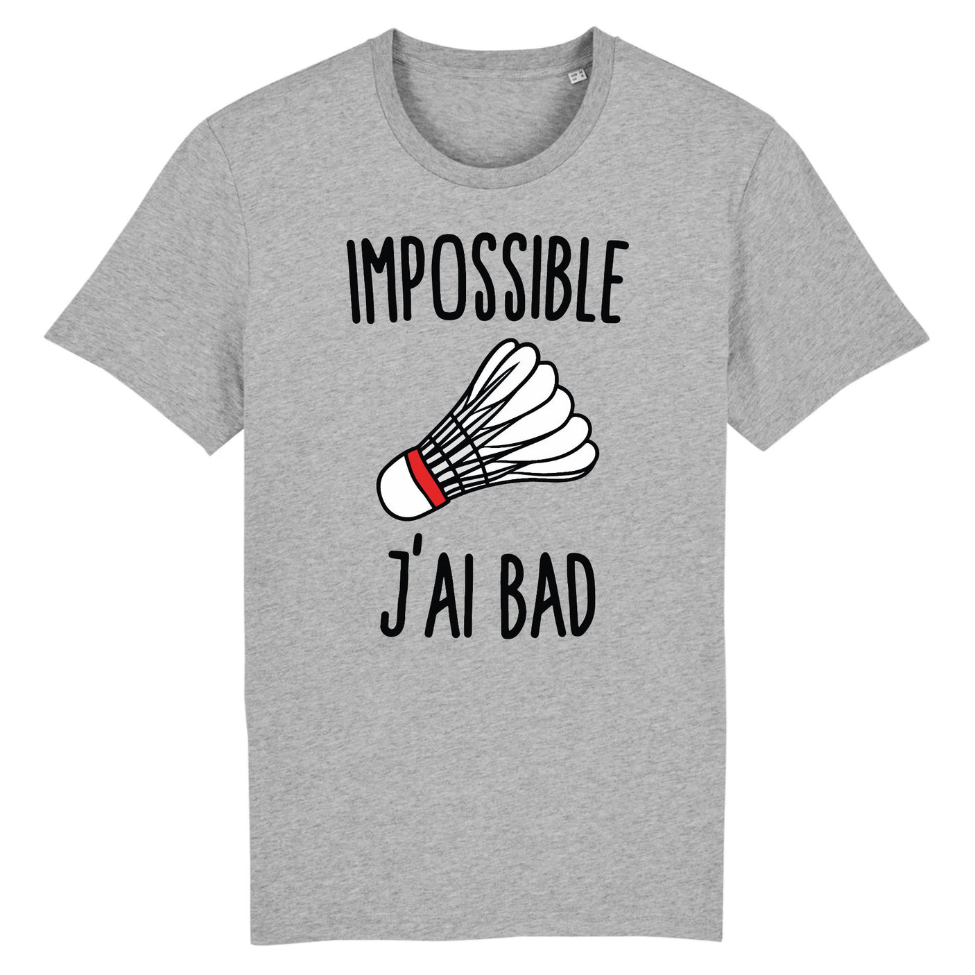 T-Shirt Homme Impossible j'ai bad 