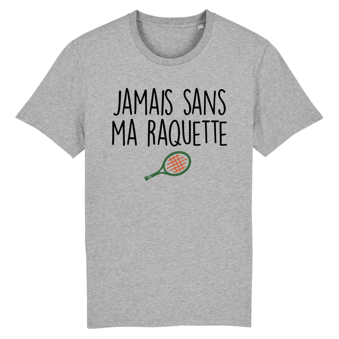 T-Shirt Homme Jamais sans ma raquette 