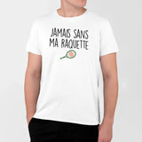 T-Shirt Homme Jamais sans ma raquette Blanc