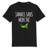 T-Shirt Homme Jamais sans mon thé 