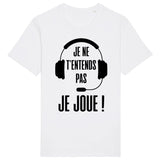 T-Shirt Homme Je ne t'entends pas je joue 