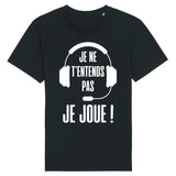 T-Shirt Homme Je ne t'entends pas je joue 