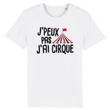 T-Shirt Homme J'peux pas j'ai cirque 