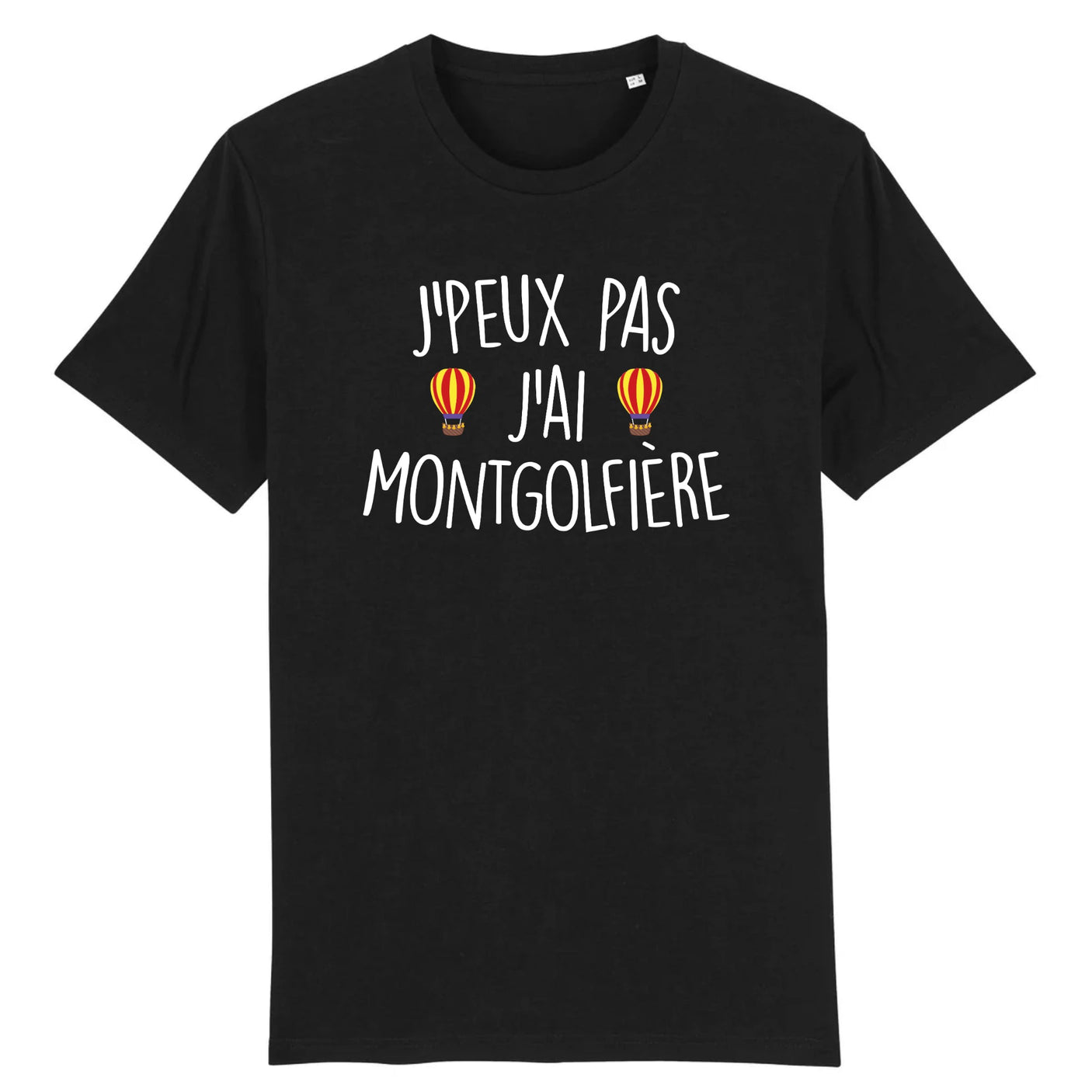 T-Shirt Homme J'peux pas j'ai montgolfière 