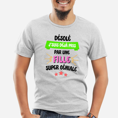 T-Shirt Homme J'suis déjà pris pas une fille super géniale Gris