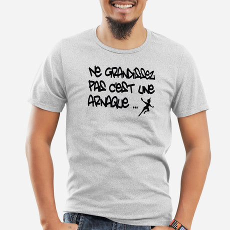 T-Shirt Homme Ne grandissez pas c'est une arnaque Gris