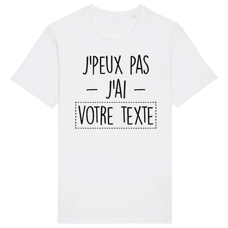 T-Shirt Homme Personnalisé J'peux pas j'ai "votre texte" Blanc