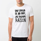 T-Shirt Homme Sauf erreur j'ai raison Blanc