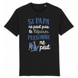 T-Shirt Homme Si papa ne peut pas pas le réparer 