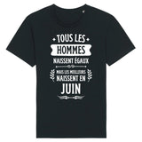 T-Shirt Homme Tous les hommes naissent égaux les meilleurs en juin 