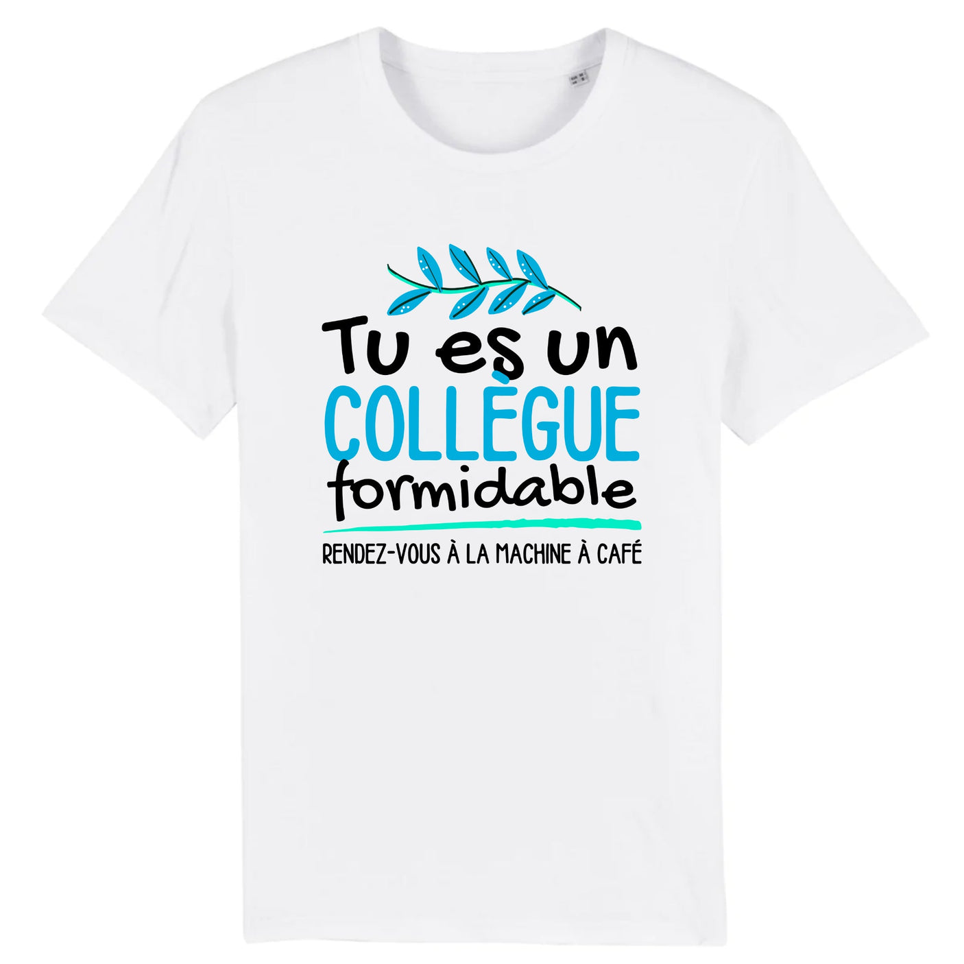 T-Shirt Homme Tu es un collègue formidable 