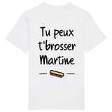 T-Shirt Homme Tu peux te brosser Martine 