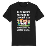 T-Shirt Homme Tu te barres mais ça ne changera rien 