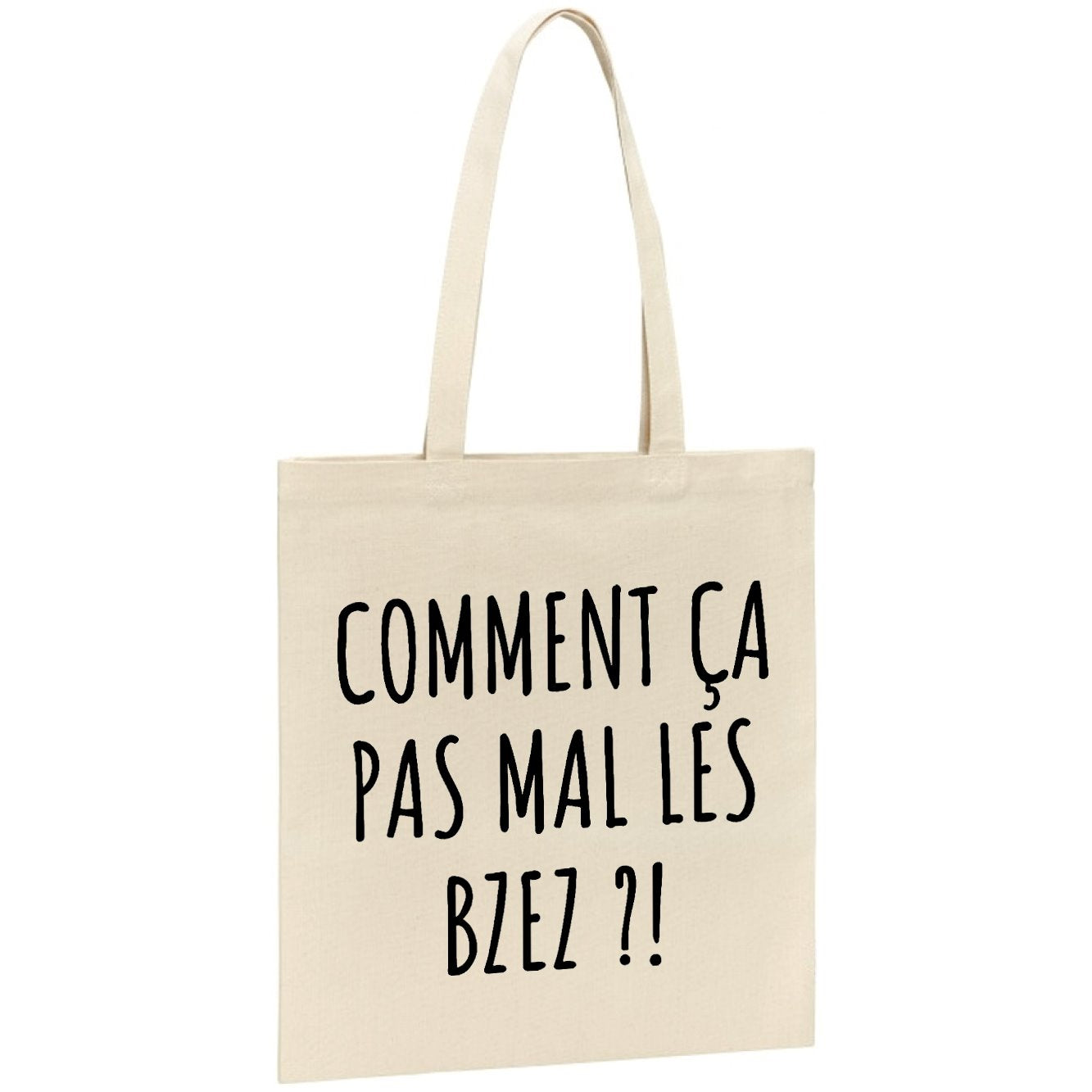 Tote bag Comment ça pas mal les bzez ? 