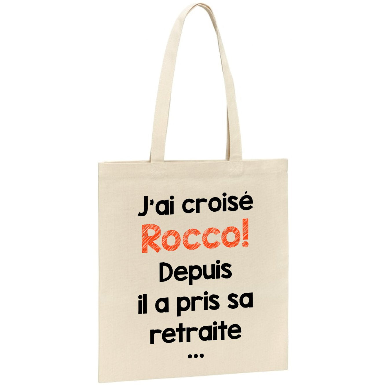 Tote bag J'ai croisé Rocco 