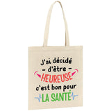 Tote bag J'ai décidé d'être heureuse 