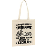 Tote bag Je n'ai pas besoin de thérapie juste d'escalade 