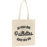 Tote bag Je veux des paillettes dans ma vie 
