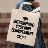 Tote bag Ton entraînement c'est mon échauffement Beige