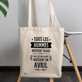 Tote bag Tous les hommes naissent égaux les meilleurs en avril Beige