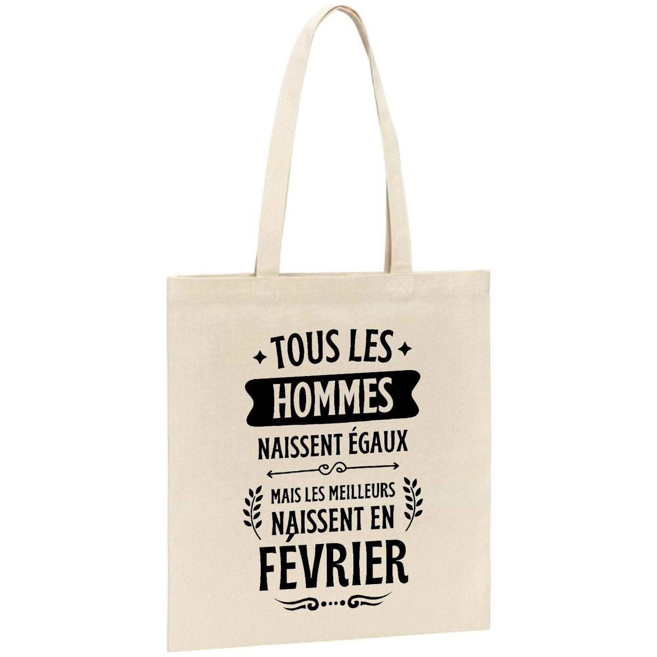 Tote bag Tous les hommes naissent égaux les meilleurs en février 