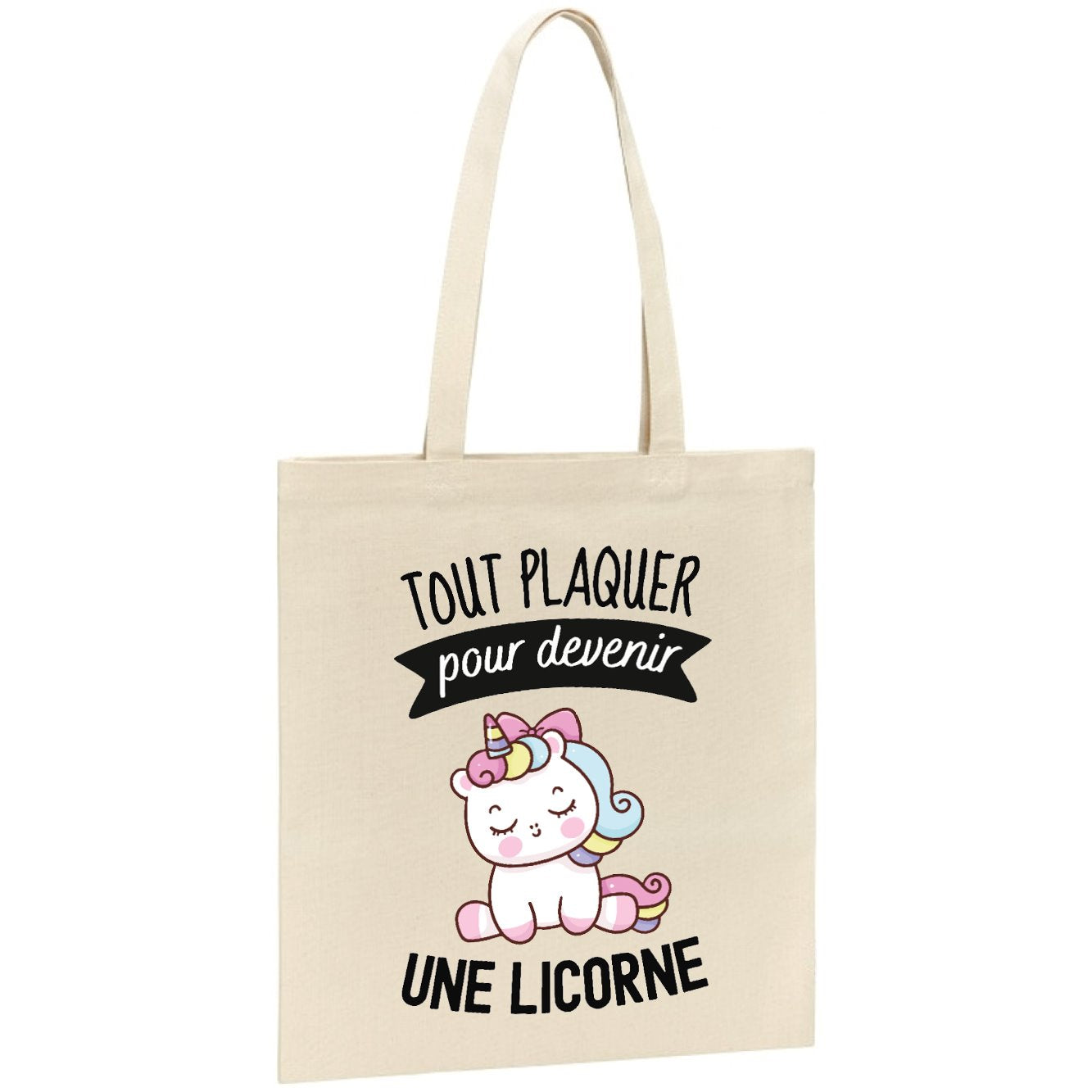 Tote bag Tout plaquer pour devenir une licorne 