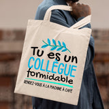 Tote bag Tu es un collègue formidable Blanc