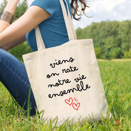 Tote bag Viens on rate notre vie ensemble Blanc