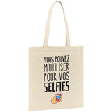 Tote bag Vous pouvez m'utiliser pour vos selfies 